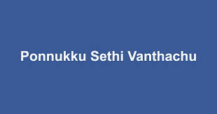 Ponnukku Sethi Vanthachu cover